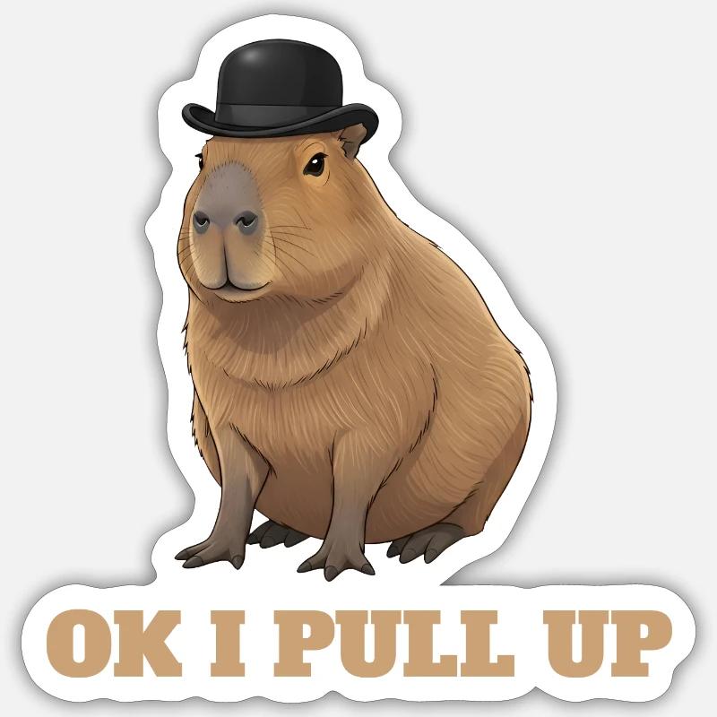 Ok I Pull Up - Capybara Meme Humor Sticker size S (10 x 10 cm)