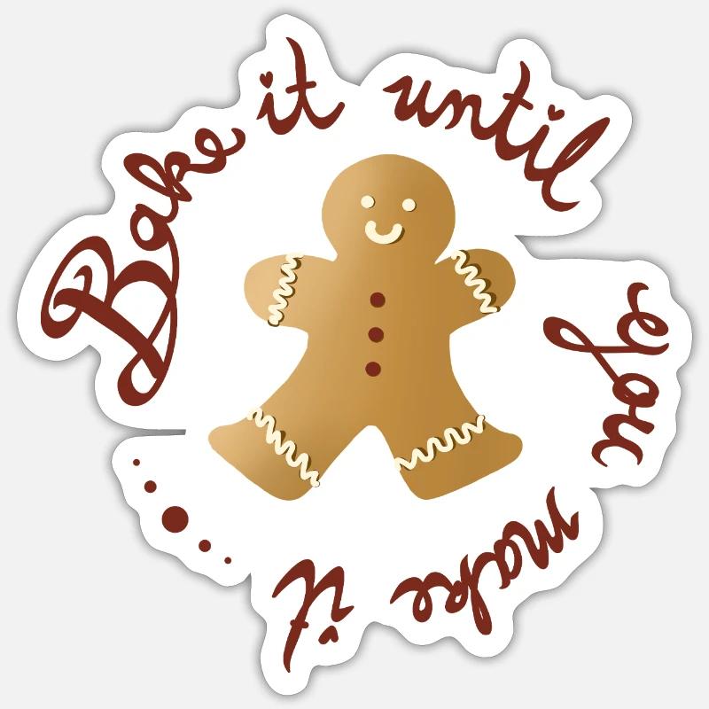 Bake It Until You Make It – Lustiger Lebkuchenmann - Sticker Größe S (10 x 10 cm) - Mattweiß