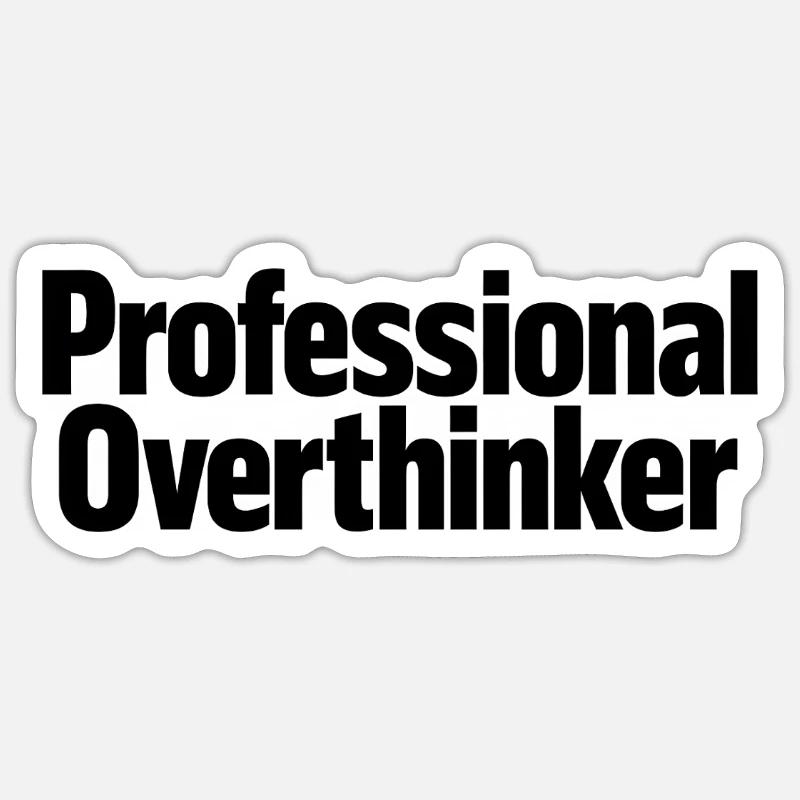 professional overthinker - Sticker size S (10 x 10 cm) - white matte