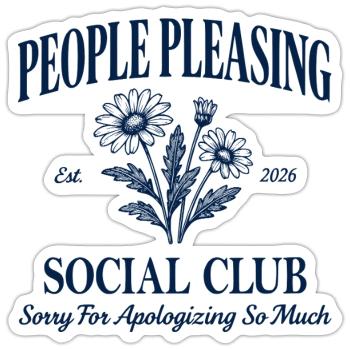People Pleasing Social Club – Sorry for... - Sticker size S (10 x 10 cm) - white matte - Front