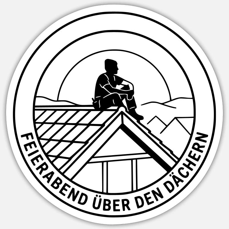Dachdecker Feierabend über den Dächern Sticker Größe S (10 x 10 cm)