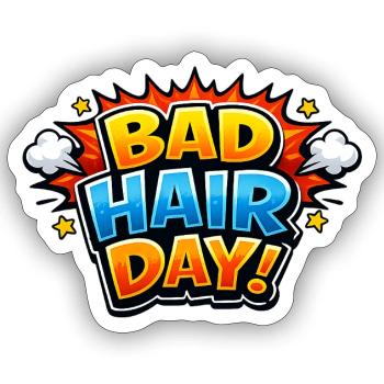 Bad Hair Day Comic Explosion - Sticker size S (10 x 10 cm) - white matte - Front