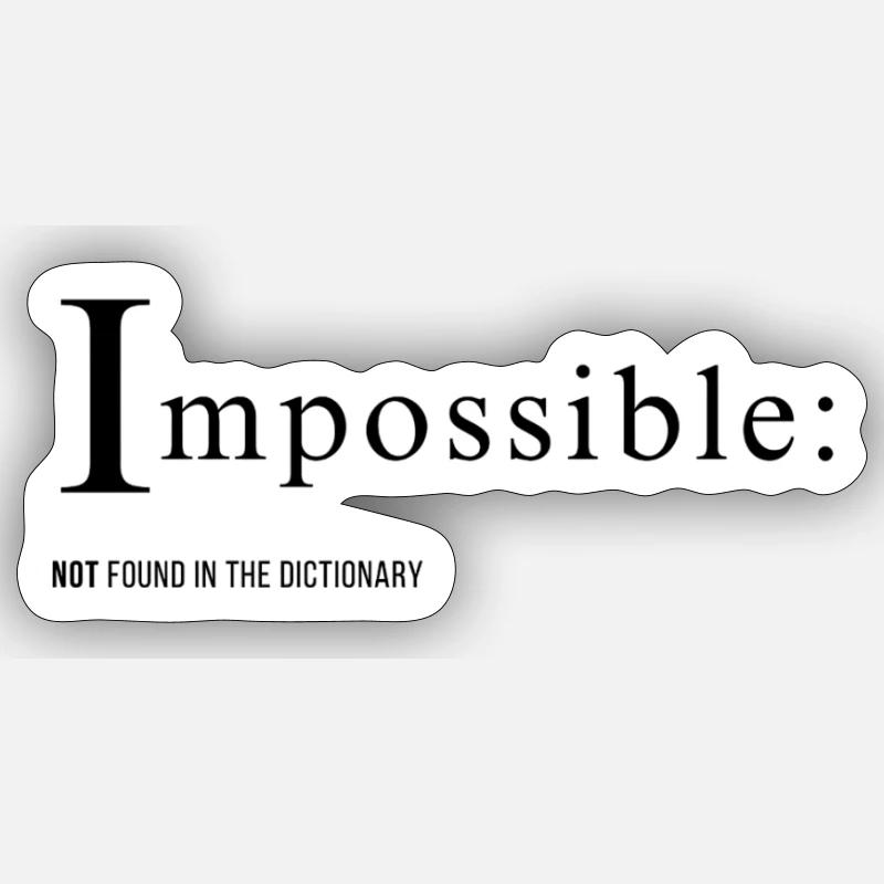 Impossible Text design - Sticker size S (10 x 10 cm) - white matte