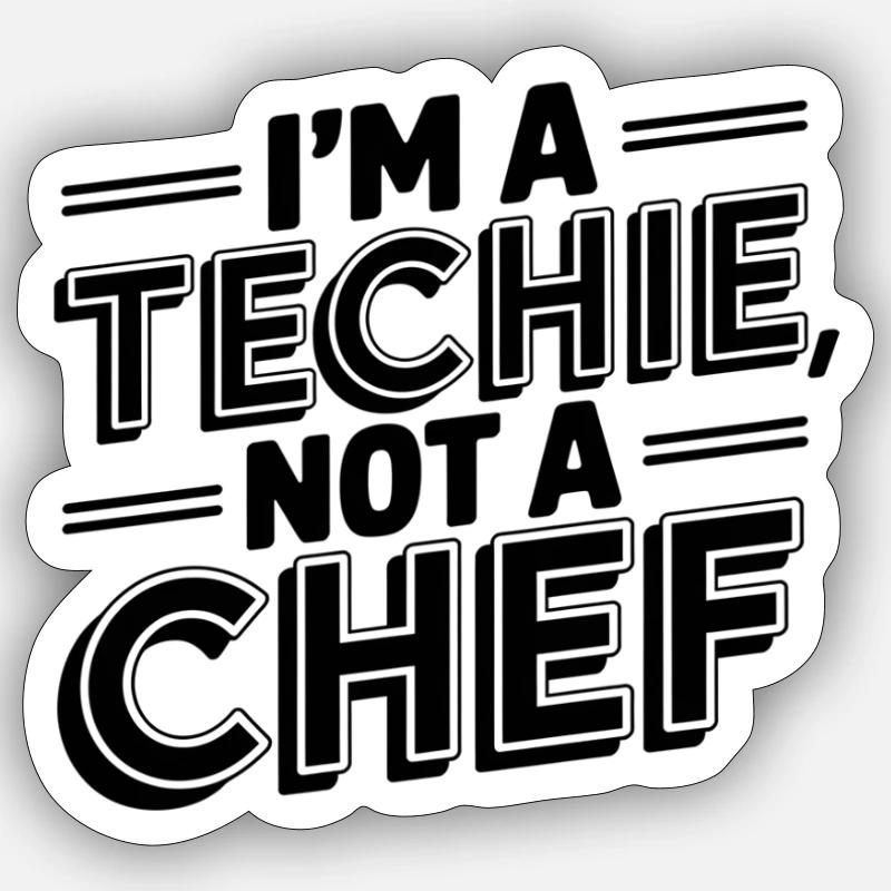 Techie, kein Koch Nerd Geek Techniker ITler Sticker Größe S (10 x 10 cm)