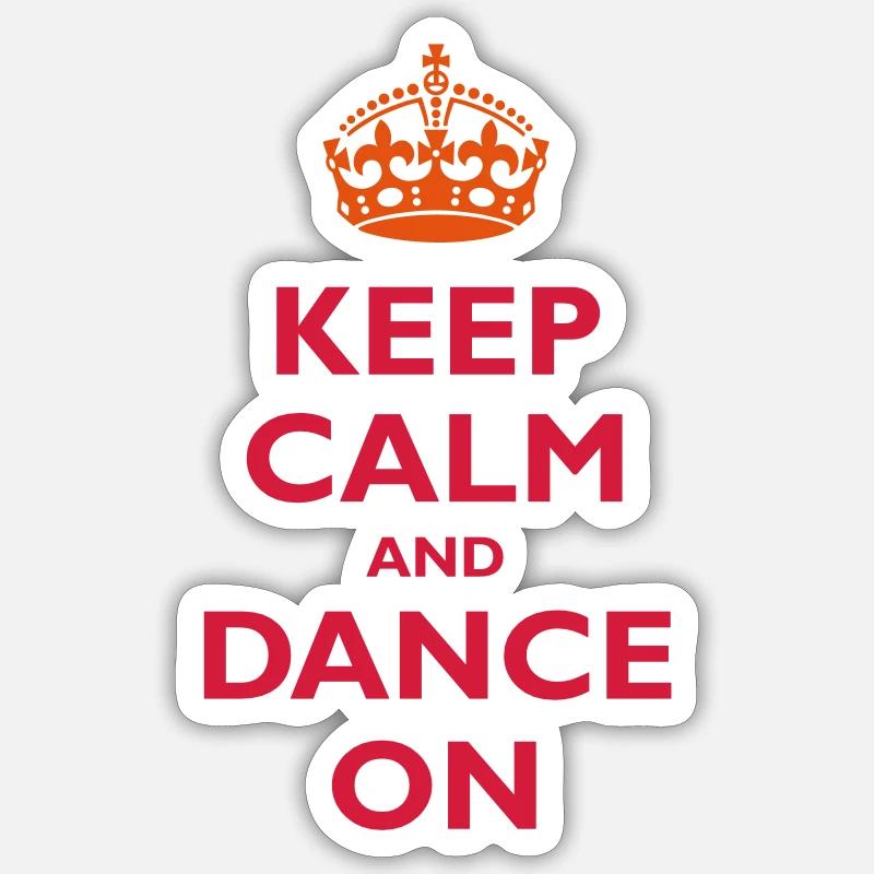 Keep calm and dance on - Sticker Größe S (10 x 10 cm) - Mattweiß