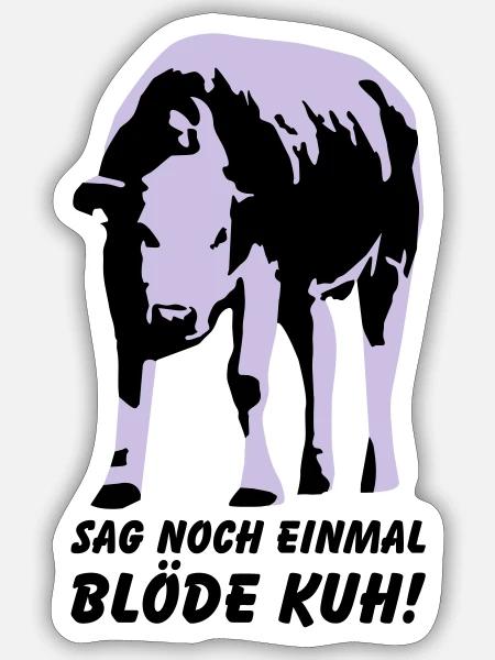 Dumme Kuh? - Sticker Größe S (10 x 10 cm) - Mattweiß