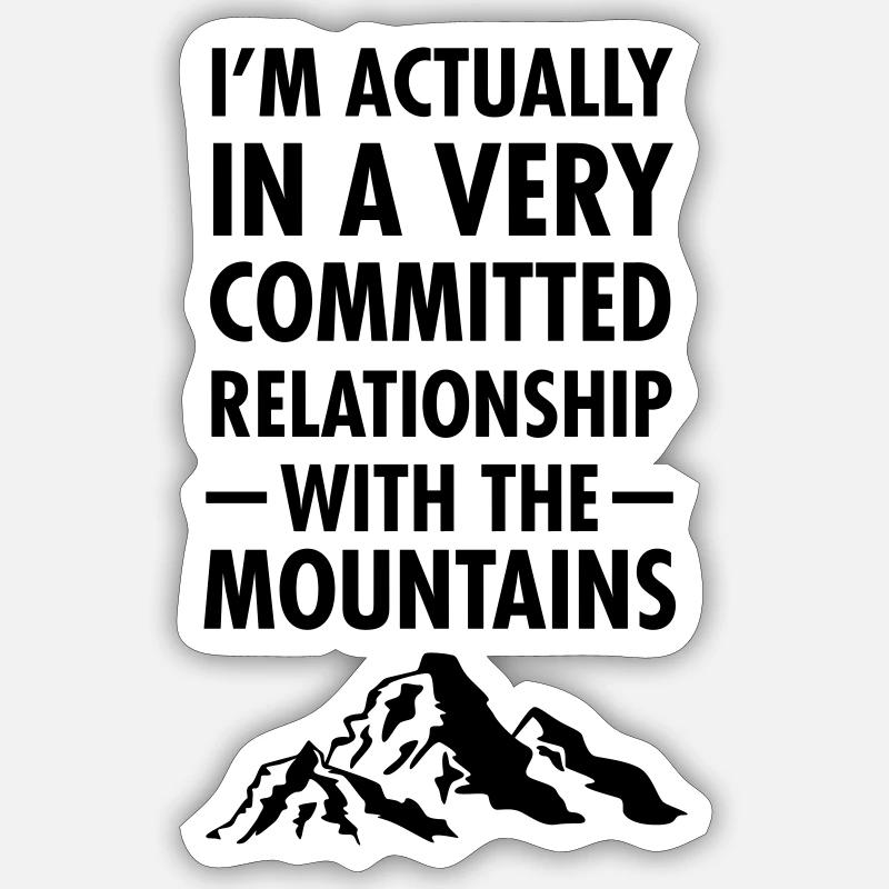 Committed Relationship With The Mountains Sticker size S (10 x 10 cm)