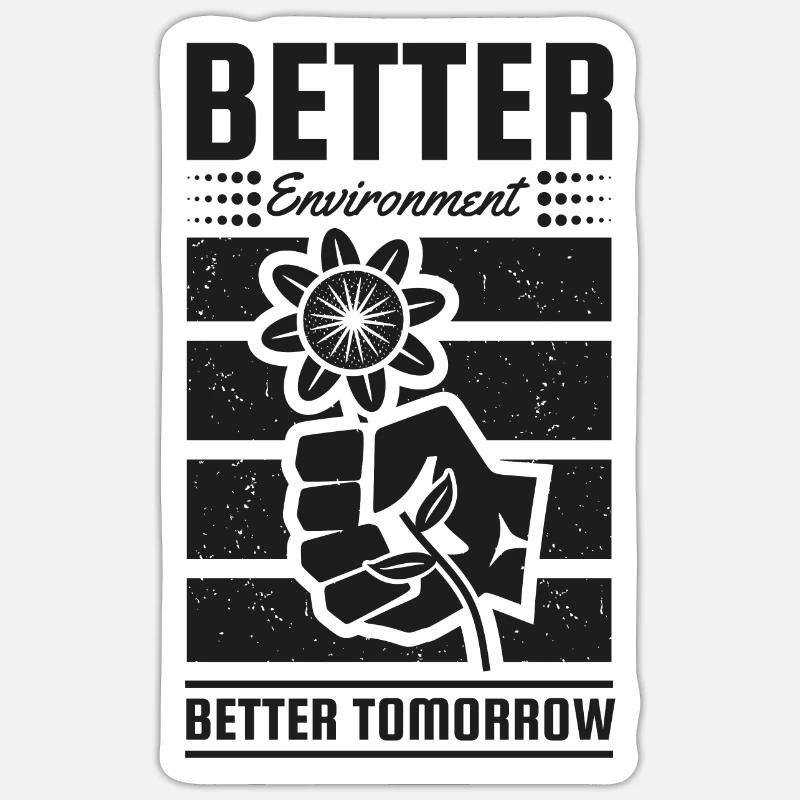 Better Environment Better Tomorrow Sticker size S (10 x 10 cm)