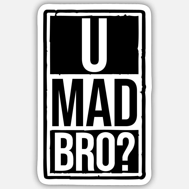 U mad bro - Sticker taille S (10 x 10 cm) - blanc mat