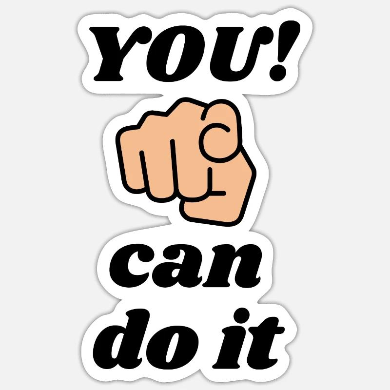 YOU can do it - Sticker Größe S (10 x 10 cm) - Mattweiß