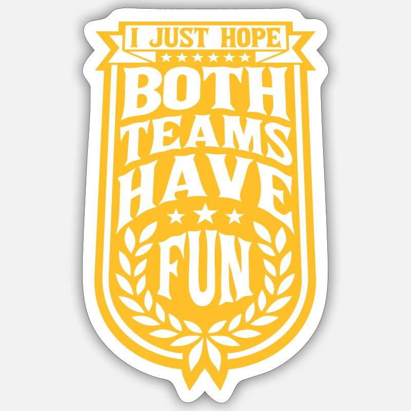 Both Teams Have Fun Sticker size S (10 x 10 cm)