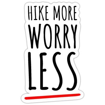 Hike More Worry Less. Wanderung Wandern Design - Sticker Größe S (10 x 10 cm) - Mattweiß - Vorne