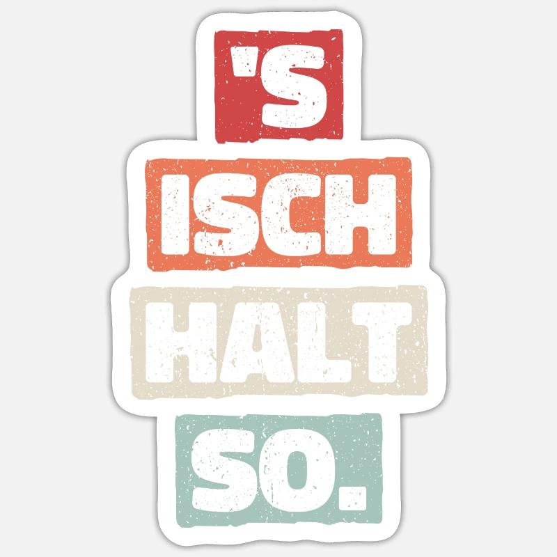 S Isch Halt So Lustiger Spruch Geschenk Statement Sticker Größe S (10 x 10 cm)