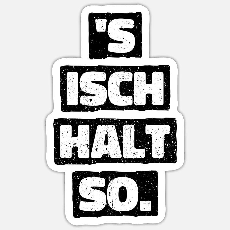 S Isch Halt So Lustiger Spruch Geschenk Statement Sticker Größe S (10 x 10 cm)