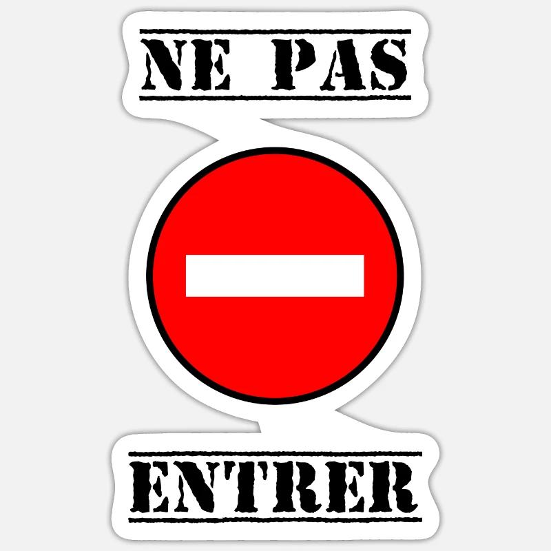 INTERDIT. DO NOT ENTER. PANNEAU. DANGER Sticker taille S (10 x 10 cm)