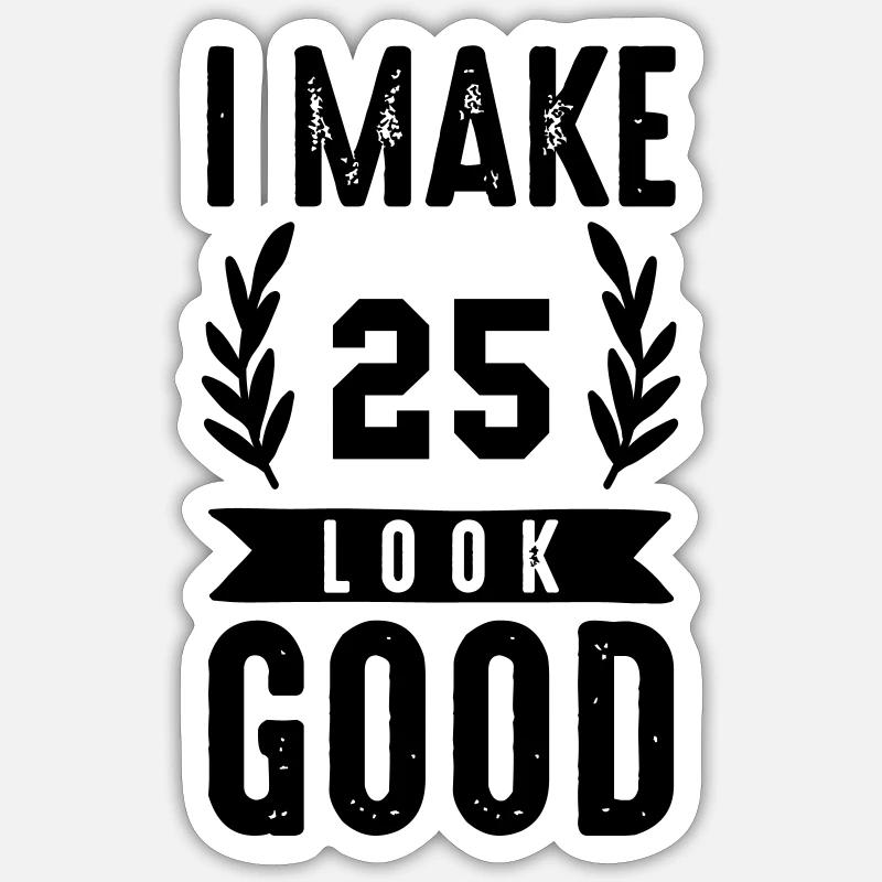 look good 25 Sticker size S (10 x 10 cm)