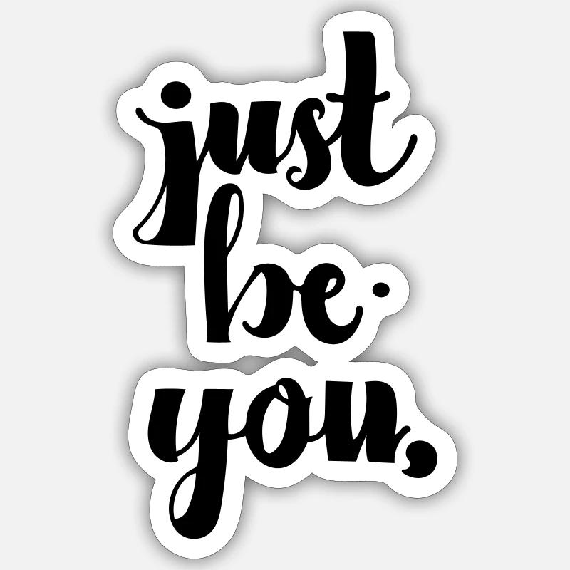 Sei einfach du selbst Sticker Größe S (10 x 10 cm)