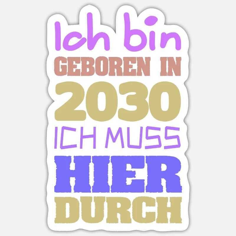 Bin 2030 - Sticker Größe S (10 x 10 cm) - Mattweiß