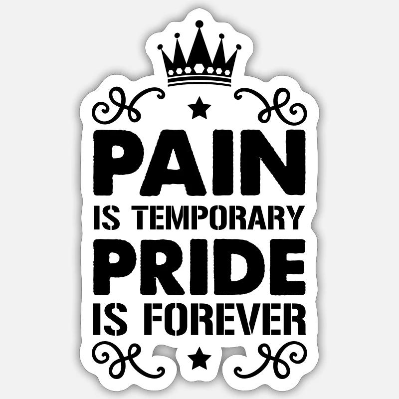 Fierté de la douleur Sticker taille S (10 x 10 cm)