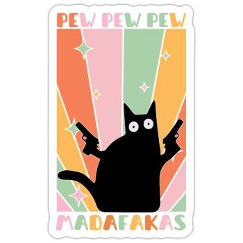 Pew Pew Madafakas Funny Cat Design - Sticker size S (10 x 10 cm) - white matte - Front