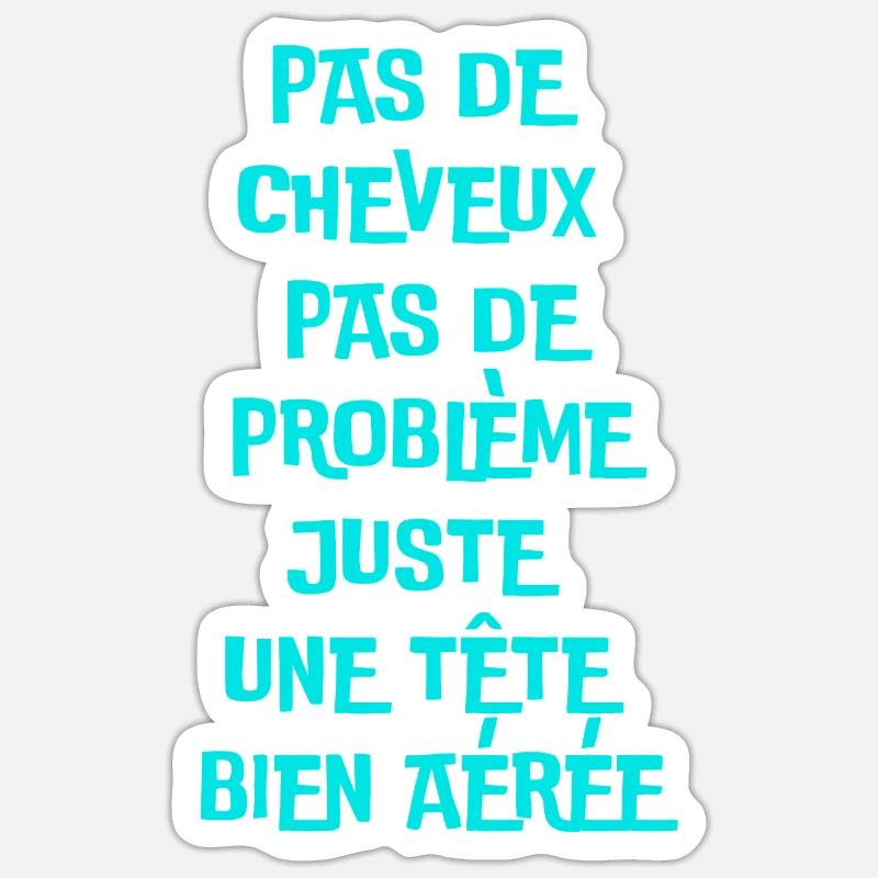 Pas de cheveux, pas de problèmes - Sticker taille S (10 x 10 cm) - blanc mat