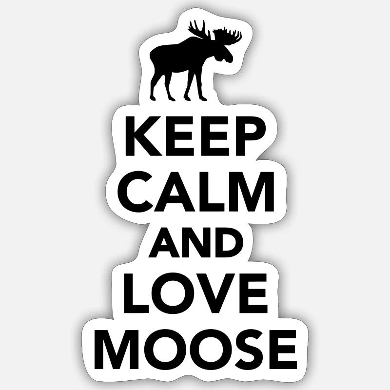 Keep calm and love Moose - Sticker størrelse S (10 x 10 cm) - mat hvid