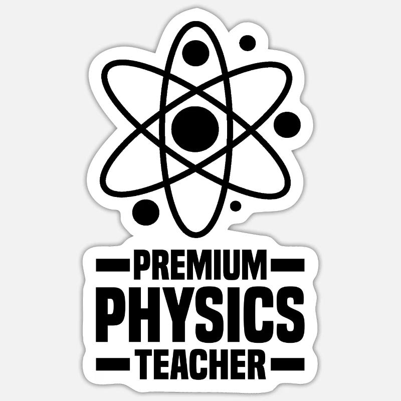 Physik Lehrer Sticker Größe S (10 x 10 cm)