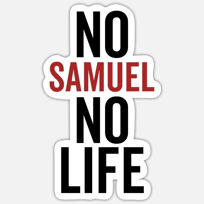 No Samuel No Life - Sticker size S (10 x 10 cm) - white matte