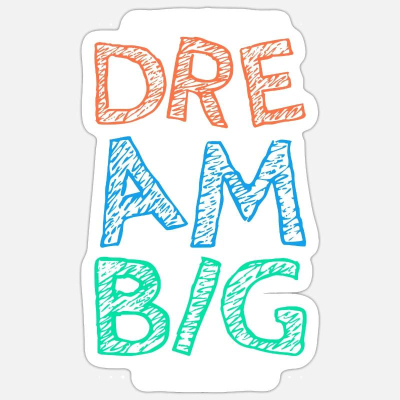 Arbeite hart Dream Big Sticker Größe S (10 x 10 cm)