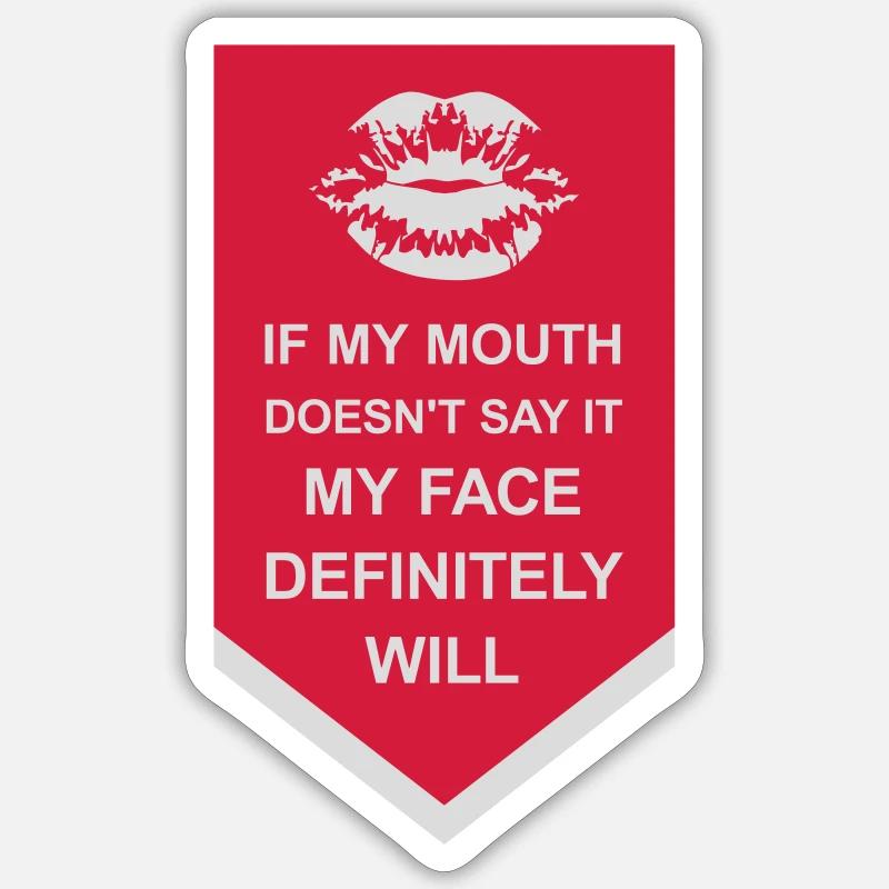 my face definitely will - Sticker size S (10 x 10 cm) - white matte