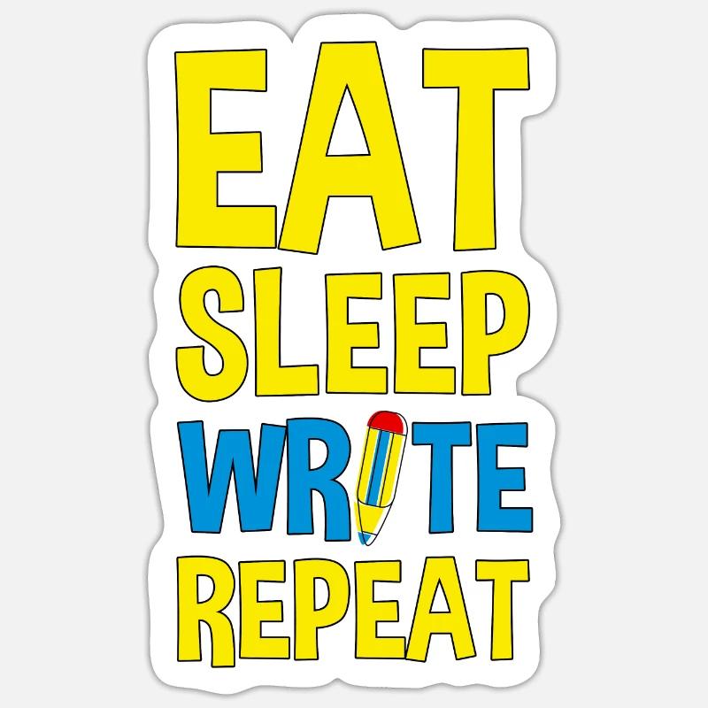 Eat Sleep Write Repeat 4 - Sticker Größe S (10 x 10 cm) - Mattweiß
