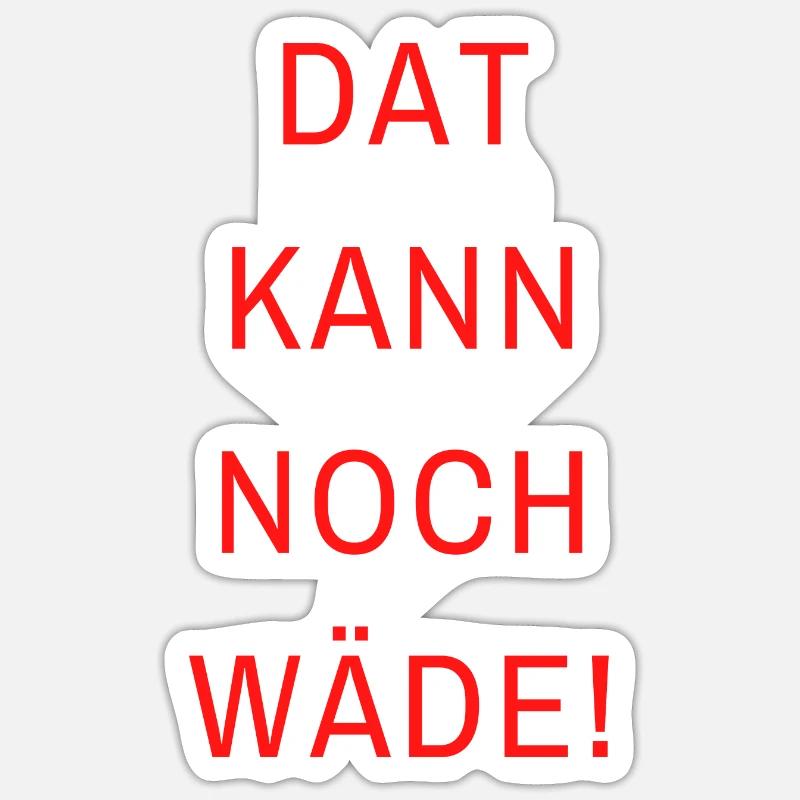 dat kann noch wäde2 - Sticker Größe S (10 x 10 cm) - Mattweiß