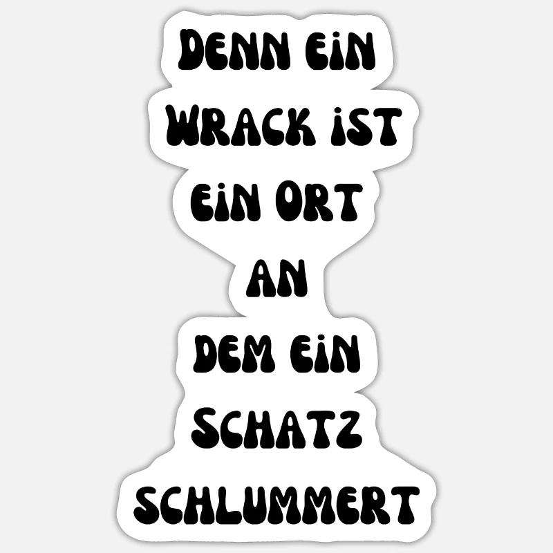 Ein Wrack, ein Schatz Sticker Größe S (10 x 10 cm)