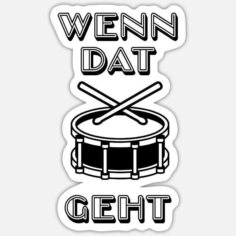 Wenn das Trömmelchen geht - Karneval - Sticker Größe S (10 x 10 cm) - Mattweiß