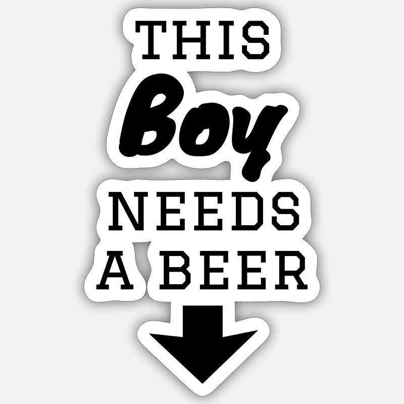 This Boy Needs A Beer Sticker size S (10 x 10 cm)