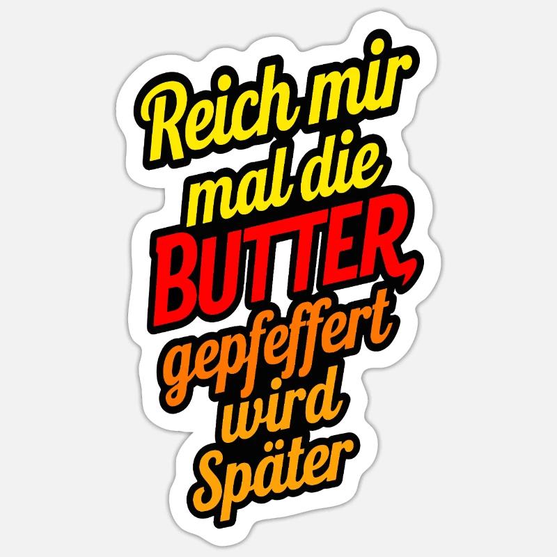Reich mir mal die Butter gepfeffert wird später Sticker Größe S (10 x 10 cm)
