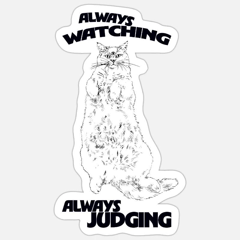 ALWAYS WATCHING, ALWAYS JUDGING - Sticker size S (10 x 10 cm) - white matte