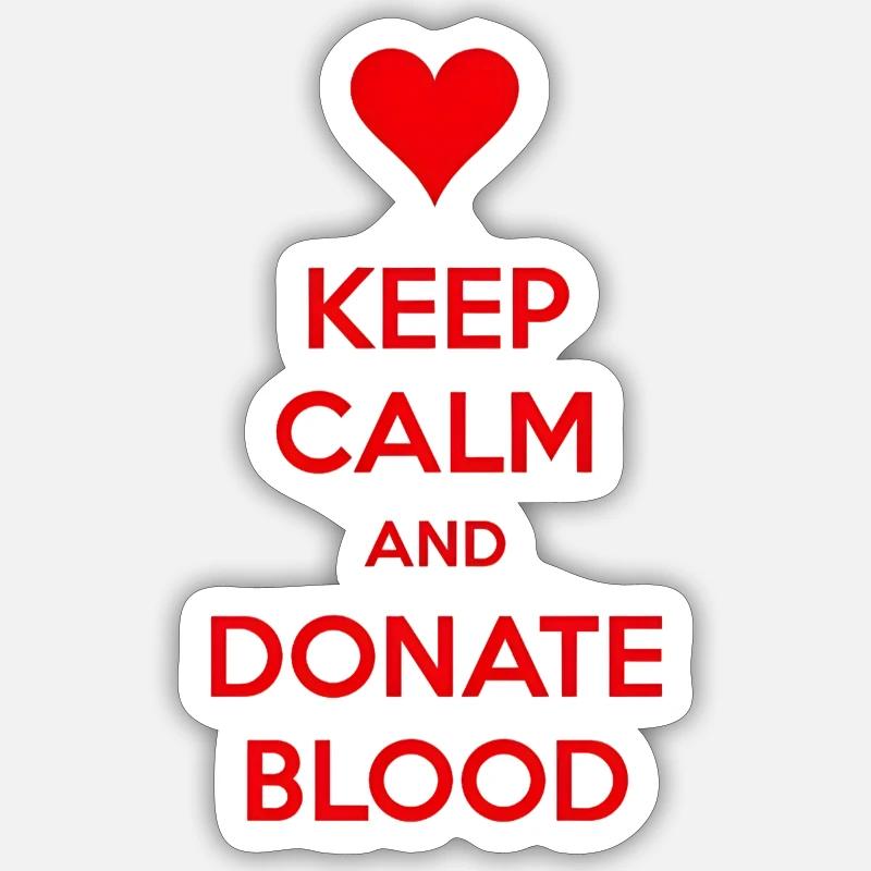 Keep Calm and Donate Blood - Sticker size S (10 x 10 cm) - white matte