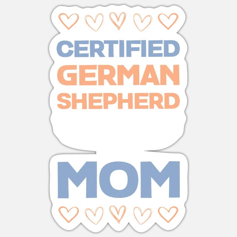 Certified German Shepherd Mom - Sticker size S (10 x 10 cm) - white matte