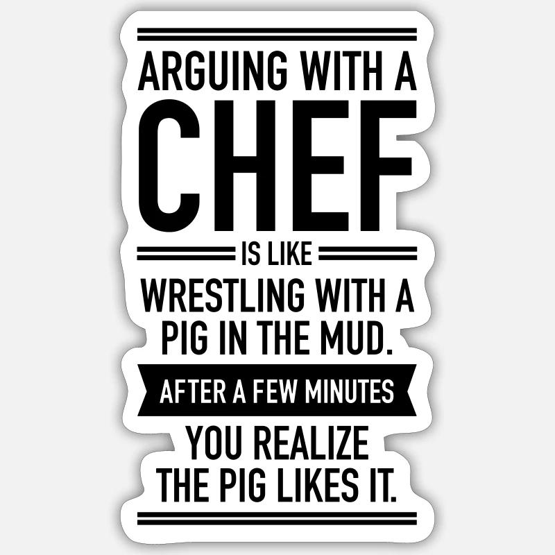 Arguing With A Chef... - Sticker Größe S (10 x 10 cm) - Mattweiß
