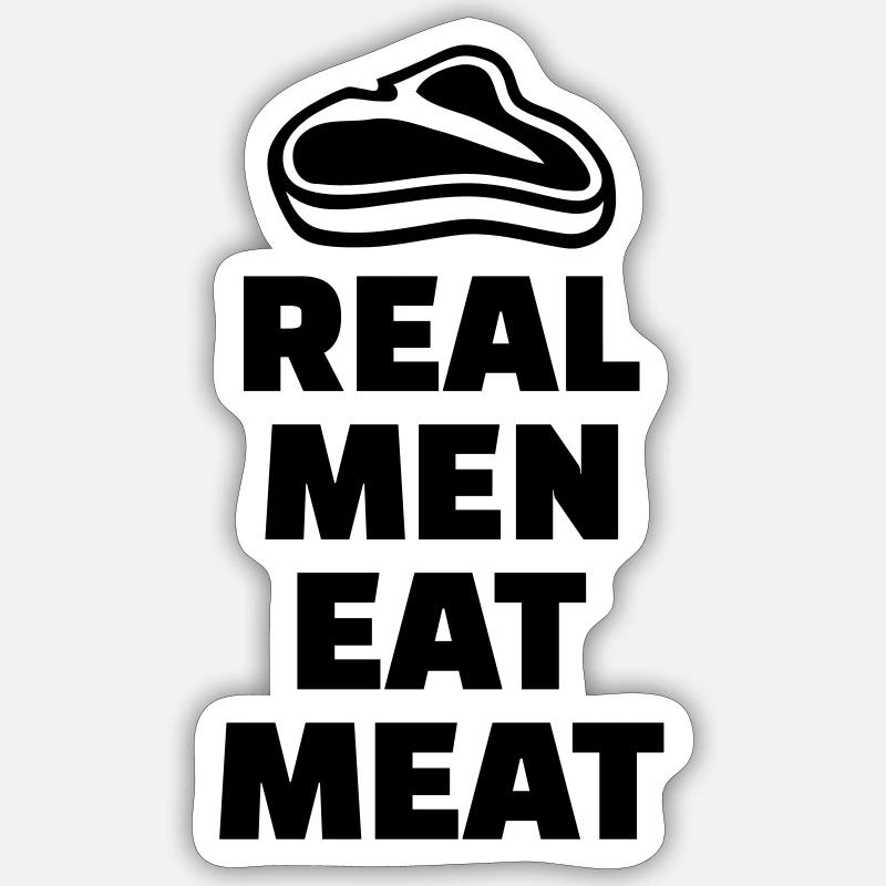 Real men eat meat - Sticker taille S (10 x 10 cm) - blanc mat