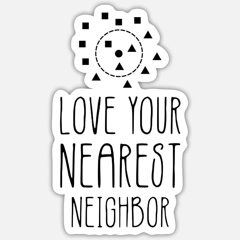 Neighbor Computer Science Data Science Gift Sticker size S (10 x 10 cm)