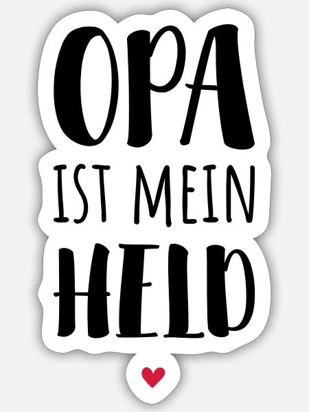 Opa ist mein Held / Opa ist der Beste - Sticker Größe S (10 x 10 cm) - Mattweiß