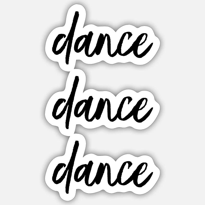 dance dance dance - Sticker size S (10 x 10 cm) - white matte