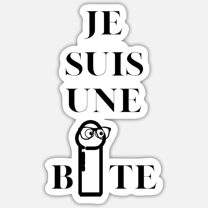JE SUIS UNE BITE Sticker taille S (10 x 10 cm)