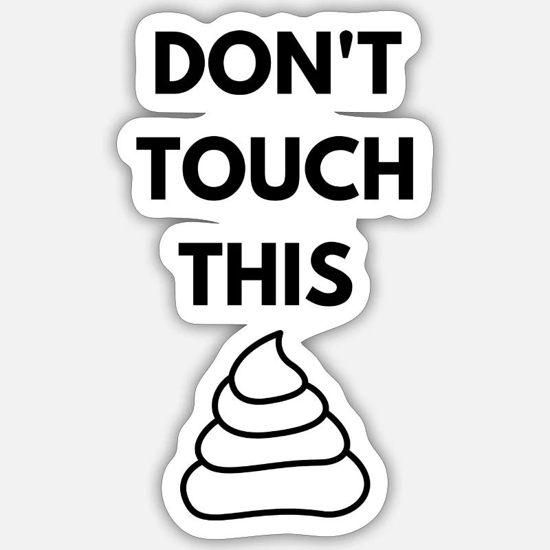 Don't touch that Sticker size S (10 x 10 cm)