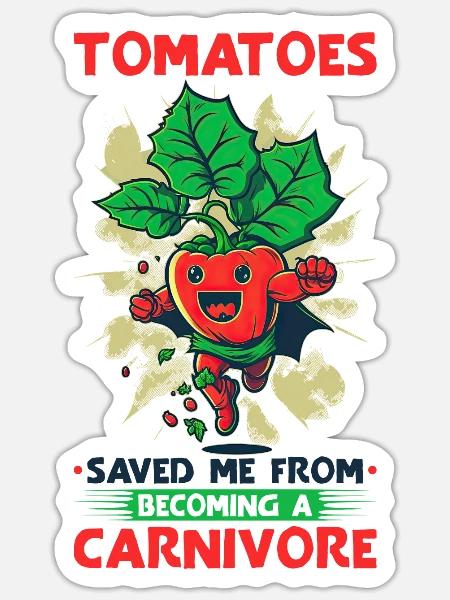 Tomato Plant Lover Vegetarian Quote, Vegan Tomato - Sticker Größe S (10 x 10 cm) - Mattweiß