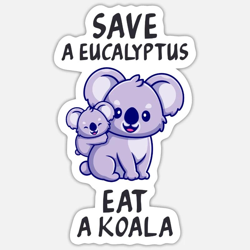 Save a eucalyptus, eat a koala. Sticker taille S (10 x 10 cm)