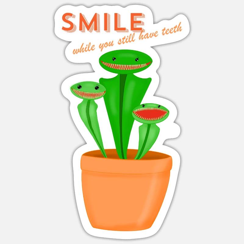 smile while you still have teeth Sticker size S (10 x 10 cm)