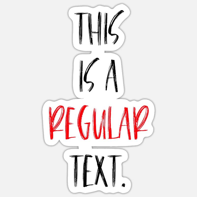 Dies ist ein regulärer TEXT. Lustiges Meme Sticker Größe S (10 x 10 cm)
